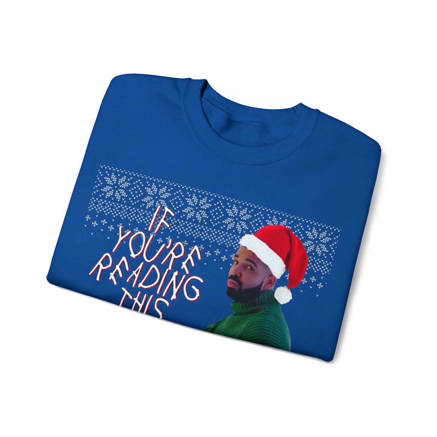 If you're reading this, Merry Christmas (Drake) Unisex Heavy Blend⢠Crewneck Sweatshirt