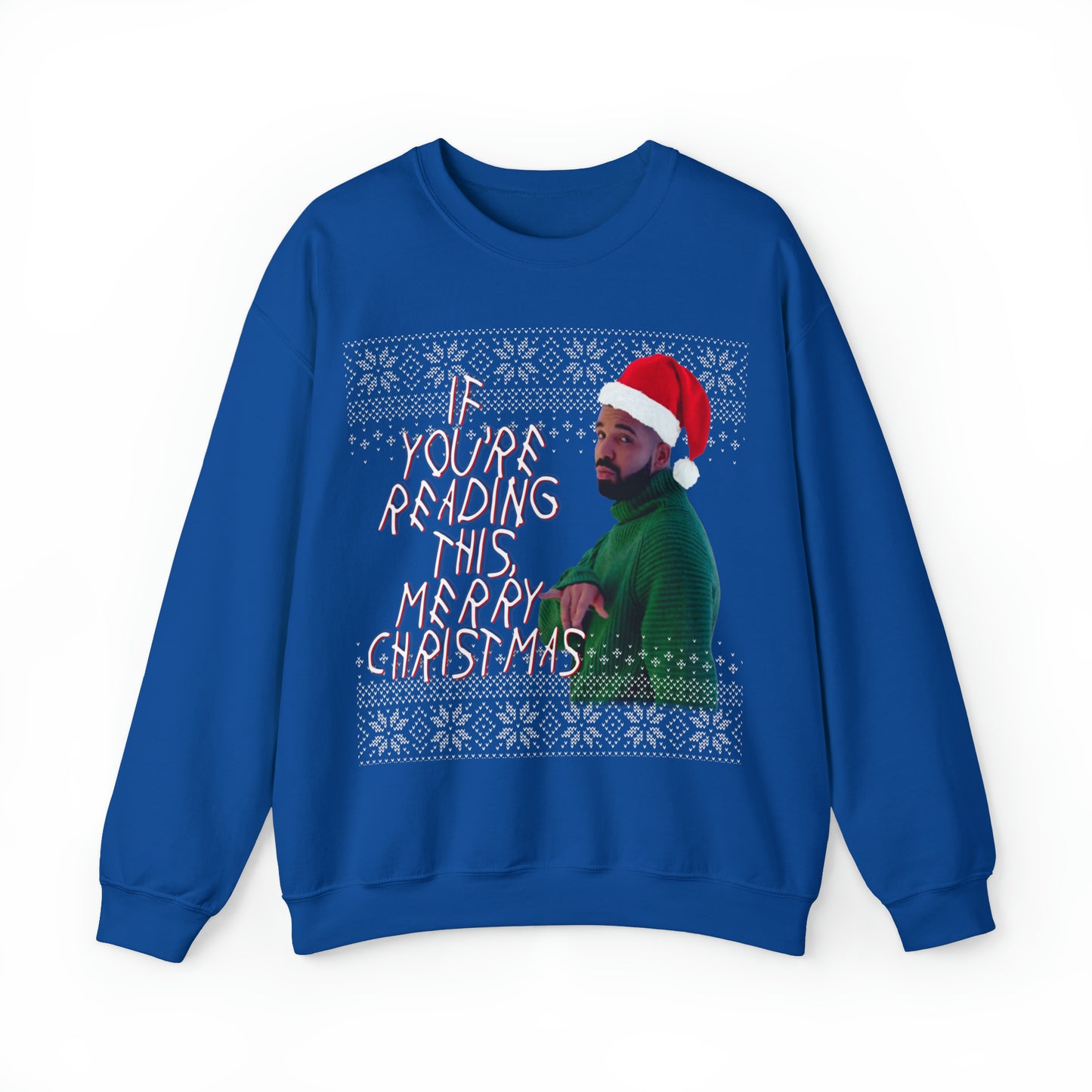 If you're reading this, Merry Christmas (Drake) Unisex Heavy Blend⢠Crewneck SweatshirtIf you're reading this, Merry Christmas (Drake) Unisex Crewneck Sweatshirt