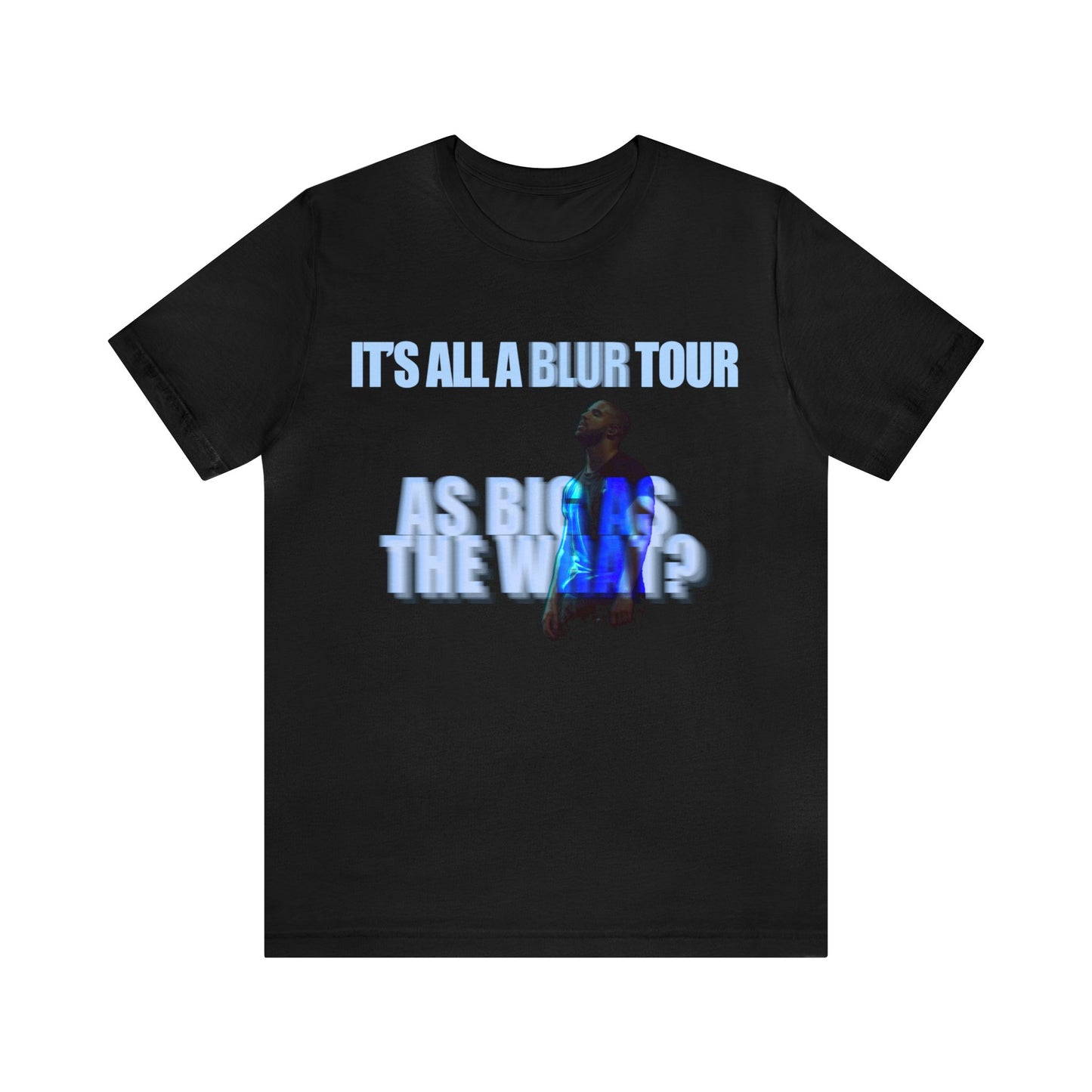 It's All a Blur 2024 TOUR (Drake) Unisex Jersey Short Sleeve Tee