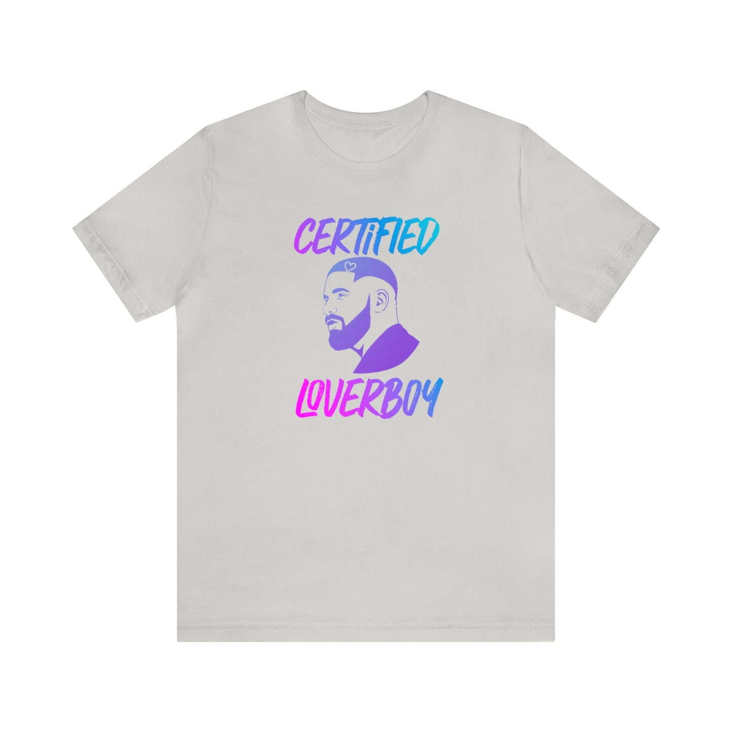 Certified Loverboy (Drake) Unisex Jersey Tee