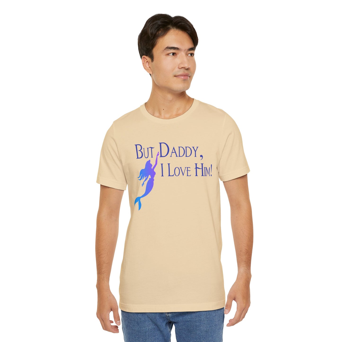 But Daddy, I Love Him! (Disney) Lyrics Unisex Shirt