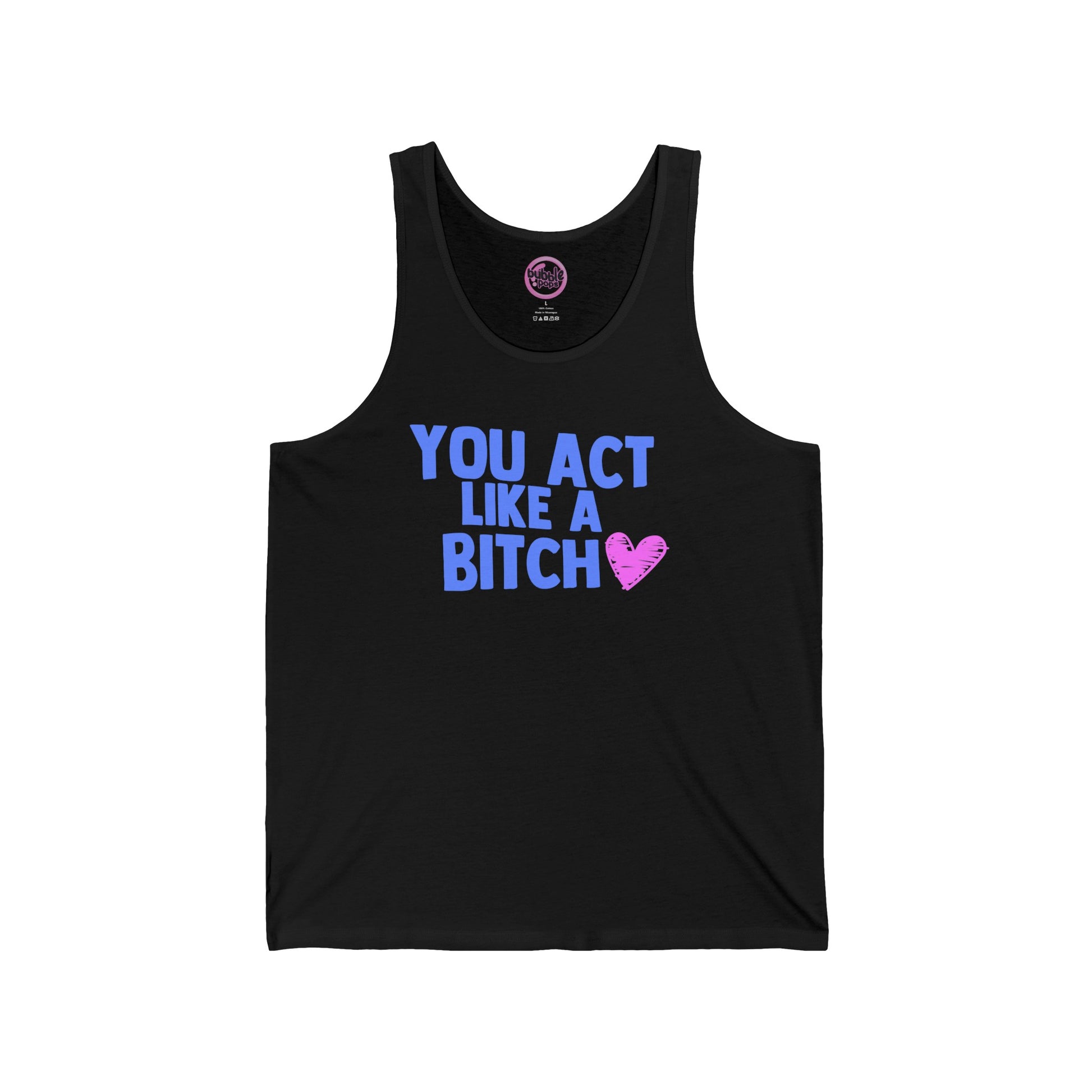 You Act Like A B*tch 💖  (Sabrina Carpenter Inspired) 2024 Unisex Tank Top