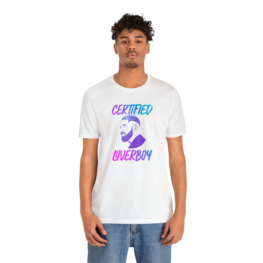 Certified Loverboy (Drake) Unisex Jersey Tee