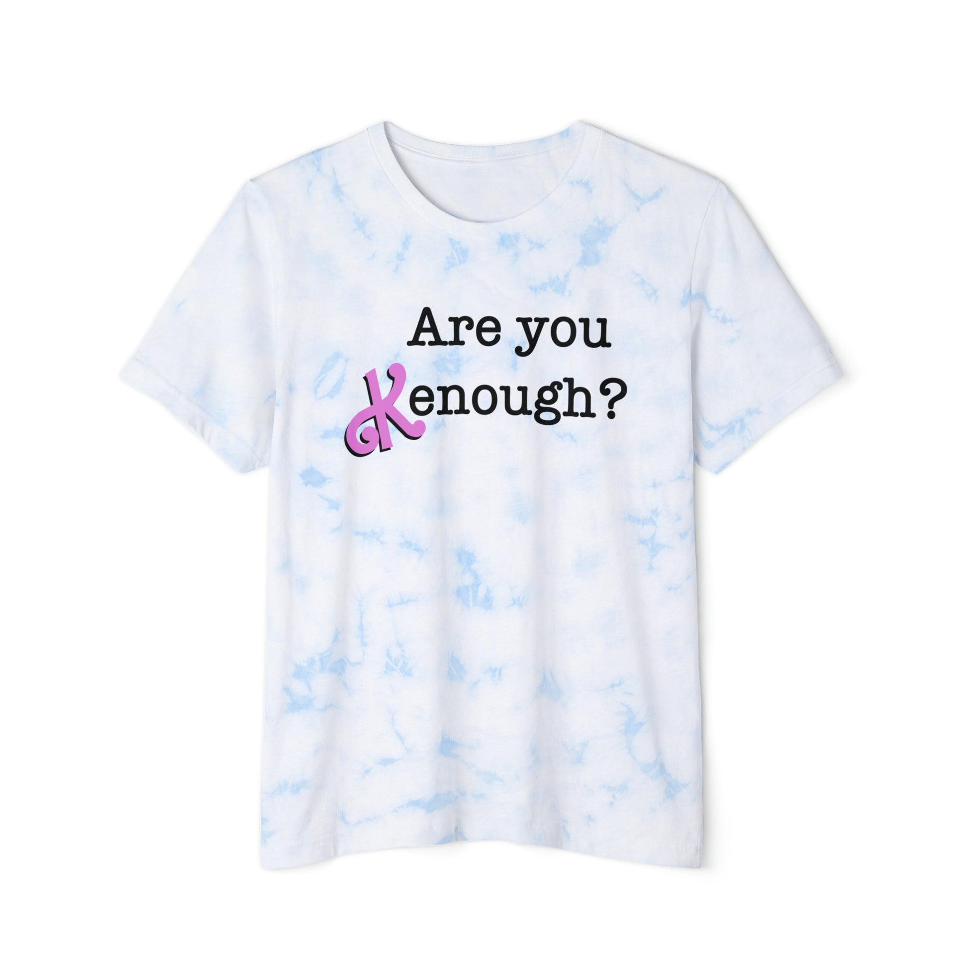 "ARE YOU KENOUGH" Tie-Dyed Barbie & Ken T-Shirt