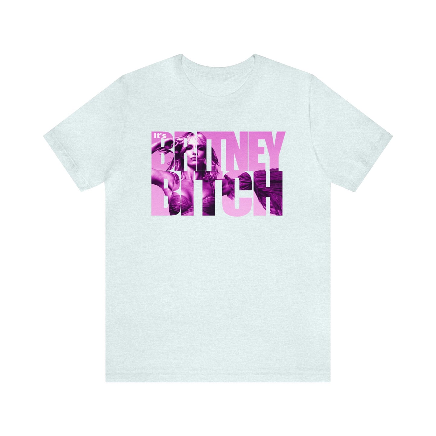 Its Britney Bitch Unisex Short Sleeve Tee