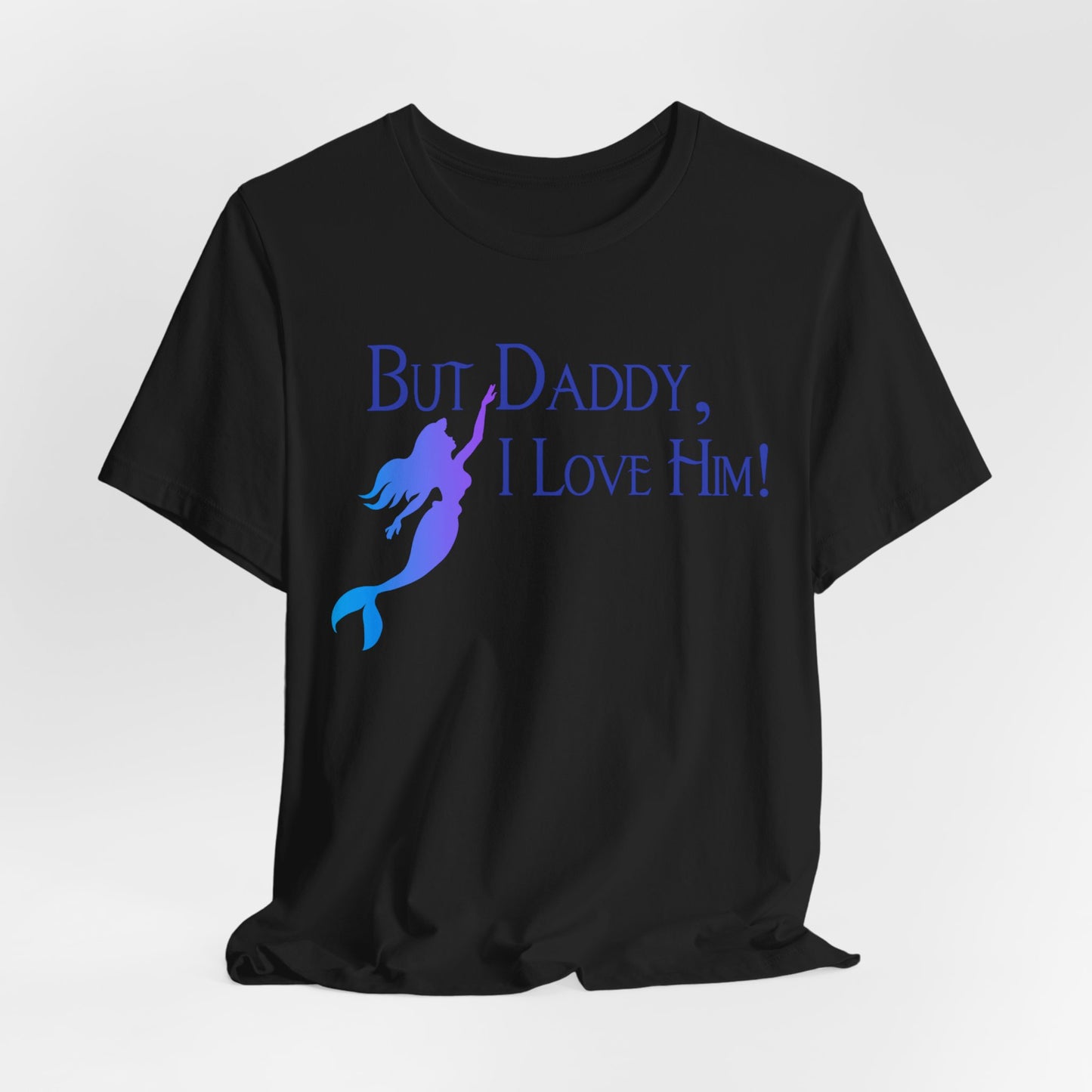 But Daddy, I Love Him! (Disney) Lyrics Unisex Shirt Taylor swift