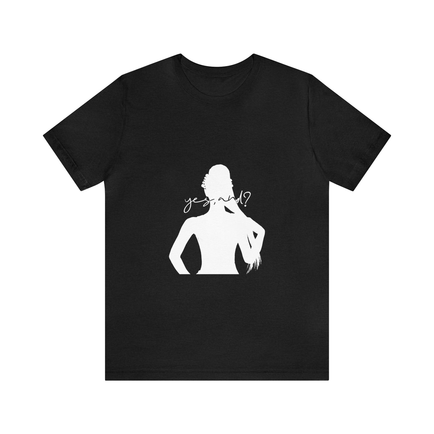 YES, AND? (Ariana Grande) Shirt