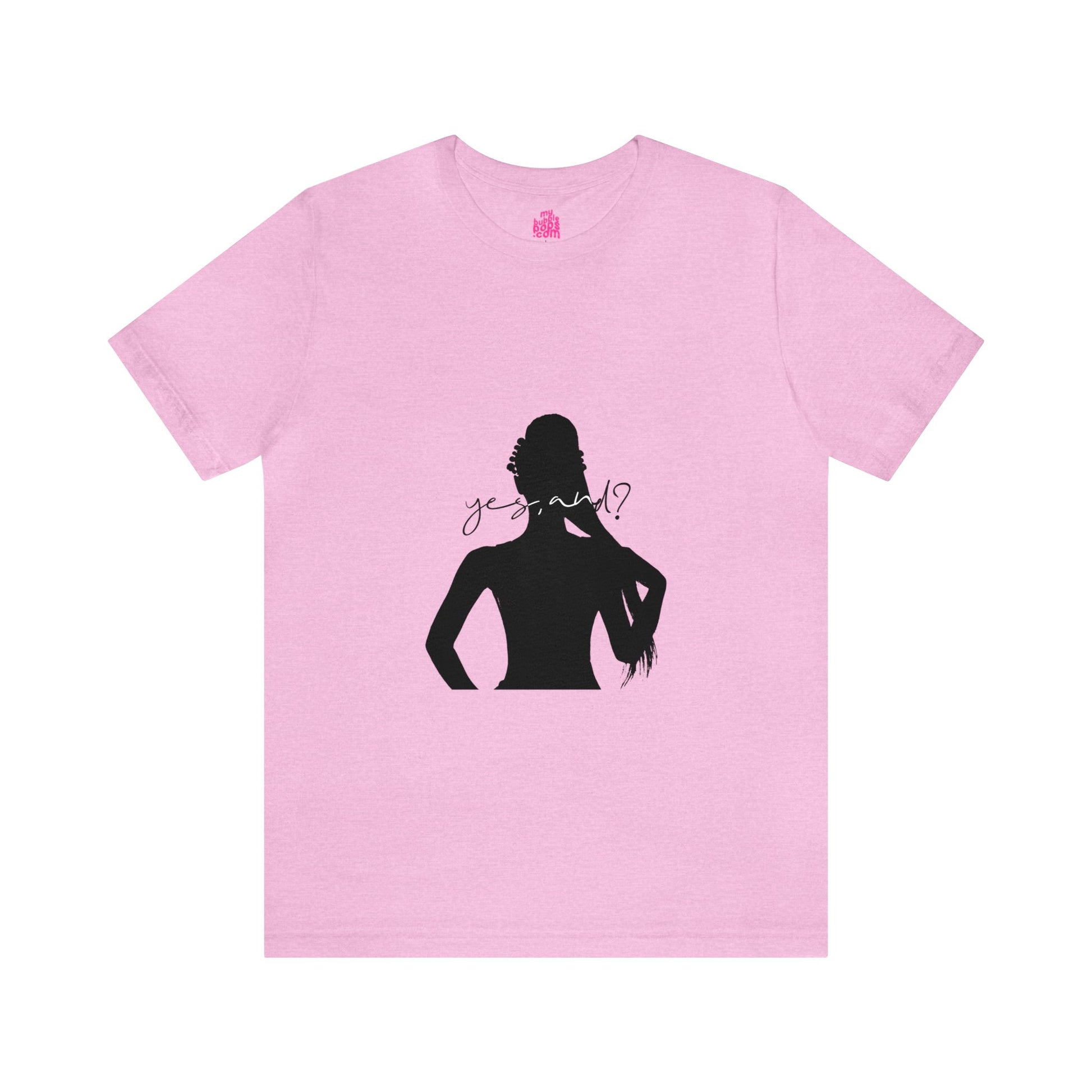 YES, AND? (Ariana Grande) Shirt