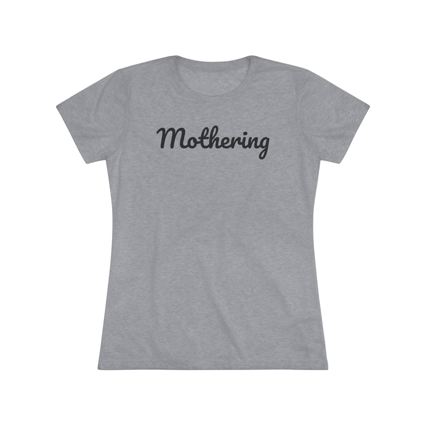 "Mothering" Women's Triblend Tee