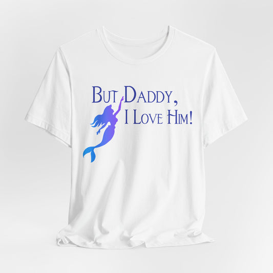 But Daddy, I Love Him! (Disney) Lyrics Unisex Shirt Taylor swift